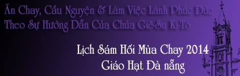Lịch Sám Hối Mùa Chay 2014 của Giáo Hạt Đà Nẵng