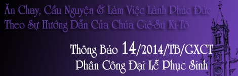 Thông Báo Số 14/2014/TB/GXCT – Phân Công Đại Lễ Phục Sinh