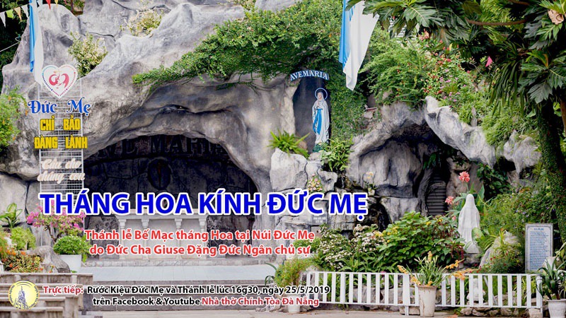 Trực Tiếp: Cung nghinh Kiệu Đức Mẹ và Thánh lễ Bế Mạc tháng hoa tại Núi Đá Chính Toà Đà Nẵng – 25/5/2019