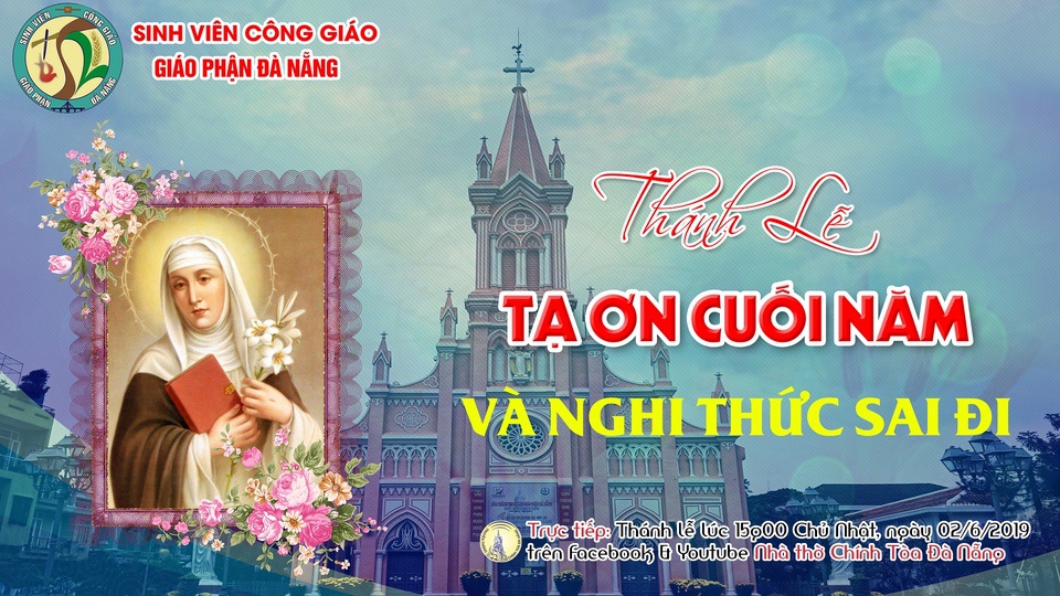 Trực tiếp: Thánh Lễ Tạ Ơn và Nghi Thức Sai Đi của Sinh Viên Giáo Phận Đà Nẵng 02/6/2019