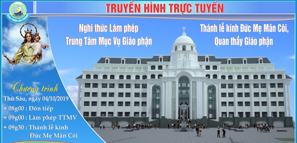 Trực tiếp: Nghi thức Làm phép TTMV Giáo phận Hải Phòng và Thánh lễ kính Đức Mẹ Mân Côi bổn mạng Giáo phận