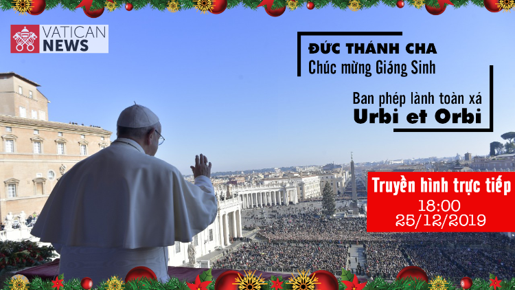 Truyền hình trực tiếp Phép lành toàn xá Urbi et Orbi – Giáng Sinh