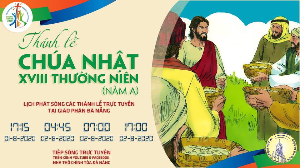 Lịch Trực Tuyến Thánh Lễ Chúa Nhật 18 Thường Niên (01-02/8/2020) Tại Giáo Phận Đà Nẵng