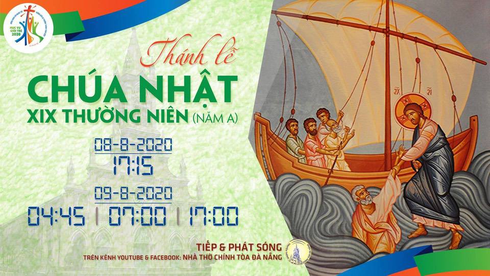 Lịch Trực Tuyến Thánh Lễ Chúa Nhật 19 Thường Niên (08-09/8/2020) Tại Giáo Phận Đà Nẵng