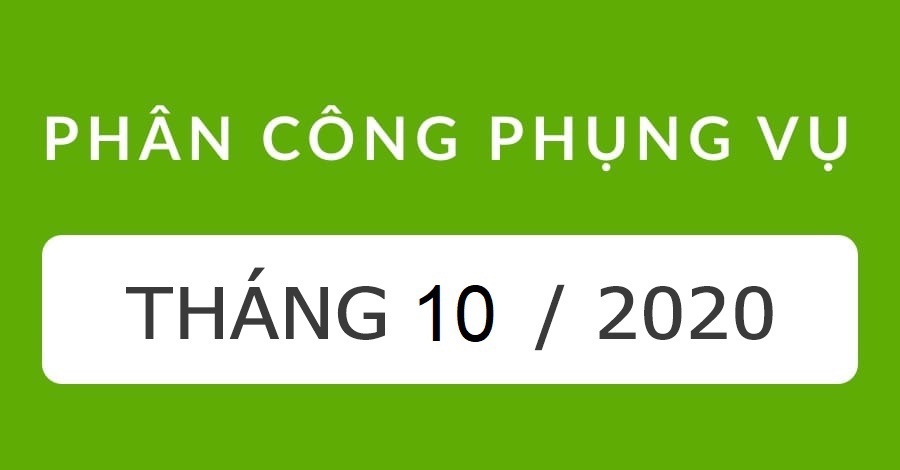 Phân Công Phụng Vụ 10/2020