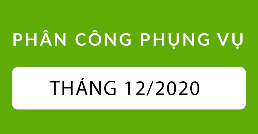 Phân công phụng vụ tháng 12/2020