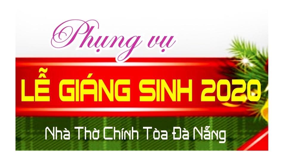 Nhà thờ Chính Tòa Đà Nẵng: Chương trình Lễ Giáng Sinh 2020