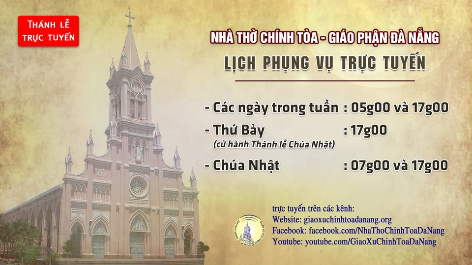 Lịch trực tuyến Thánh lễ tuần VII Phục Sinh tại nhà thờ Chính Tòa – giáo phận Đà Nẵng