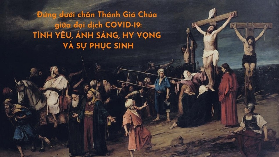 Đứng dưới chân Thánh Giá Chúa giữa đại dịch COVID-19: