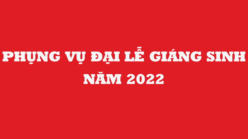 Phụng vụ Đại Lễ Giáng Sinh năm 2022
